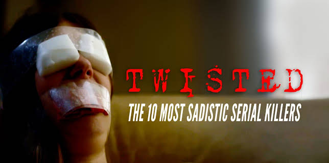 Twisted: The 10 Most Sadistic Serial Killers (2024)