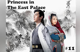 Princess in The East Palace: Princess in The East Palace-Episode 11-东宫
