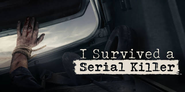 I Survived a Serial Killer