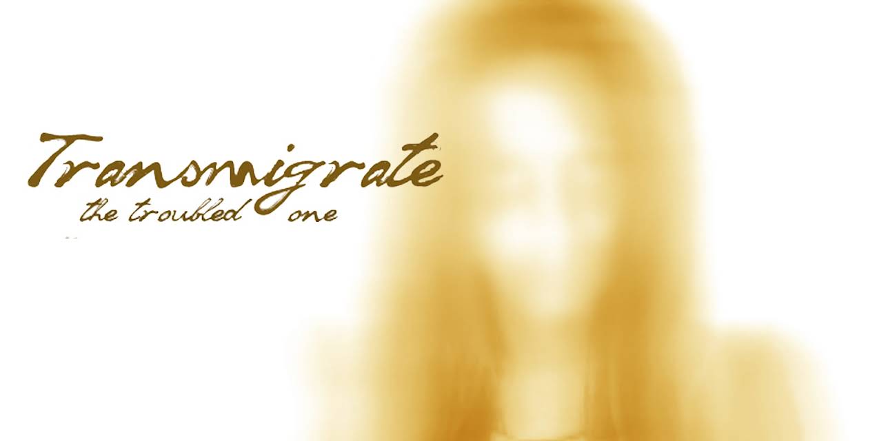 Transmigrate (The Troubled One) (2013)