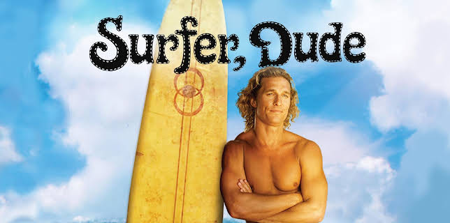 Surfer, Dude (2008)