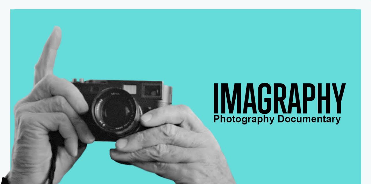 Imagraphy: Photography Documentary (2022)