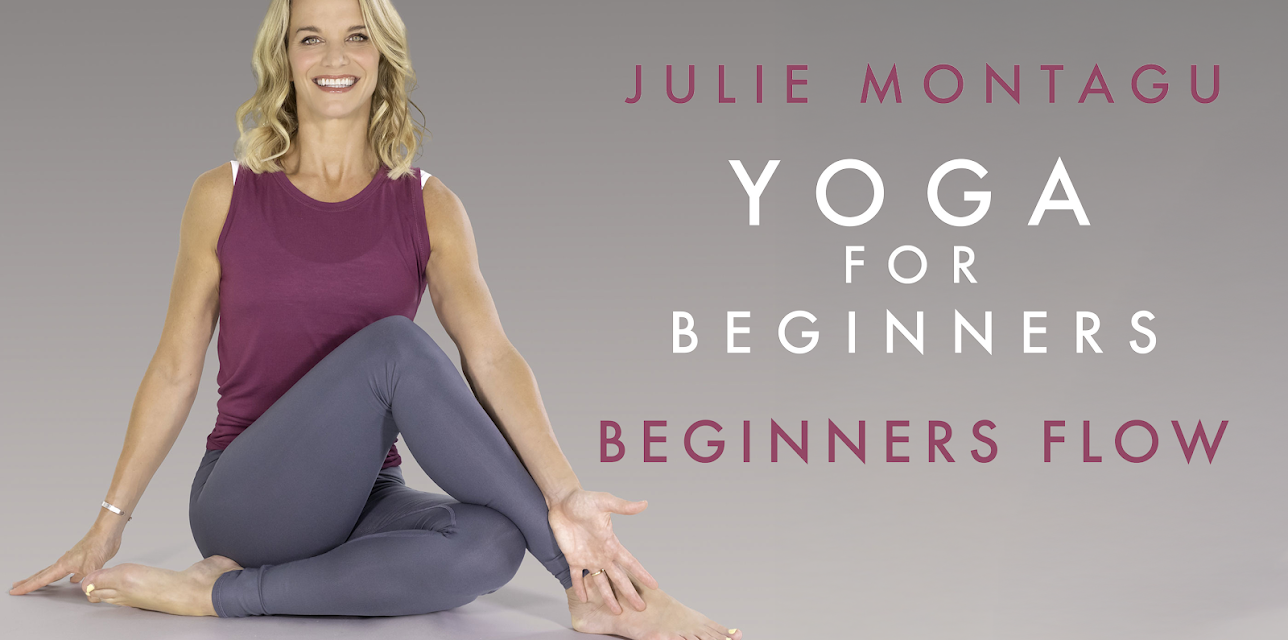 Julie Montagu: Yoga For Beginners - Beginners Flow (2019)