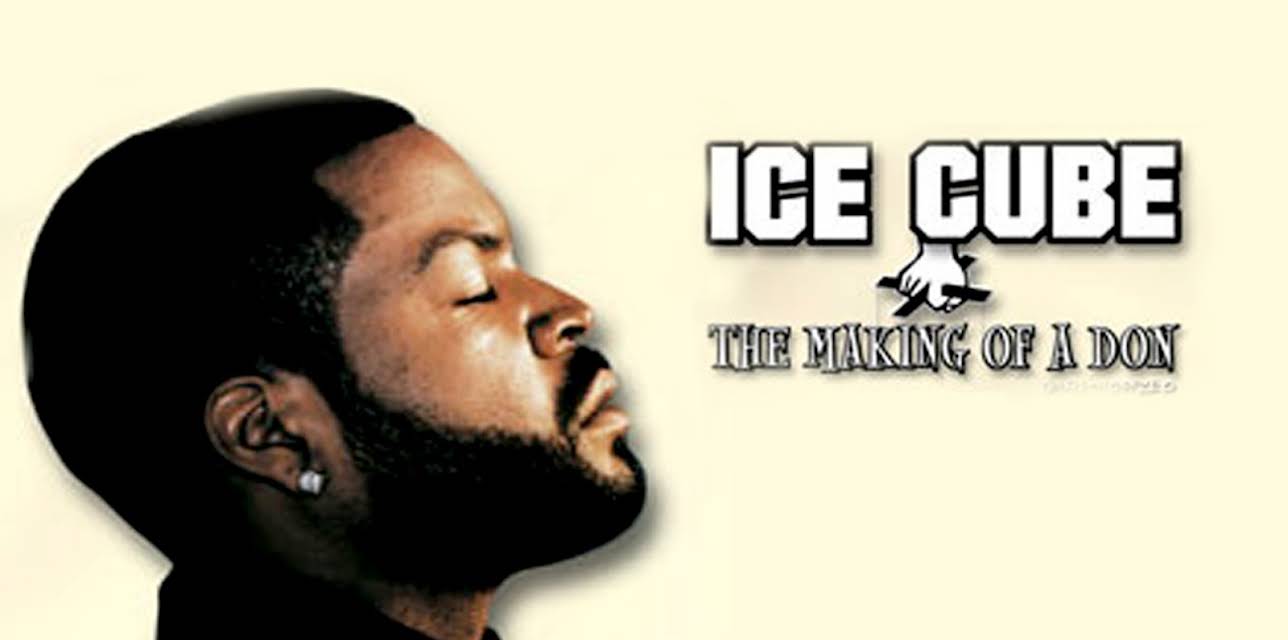 Ice Cube - Making Of A Don (2015)