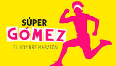 SÚPER GÓMEZ, EL HOMBRE MARATÓN (ESTRENO)