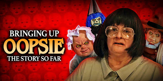 Bringing Up Oopsie: The Story So Far (2022)