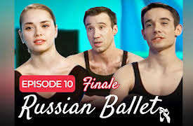 The Russian Ballet: Russian Ballet | Episode 10