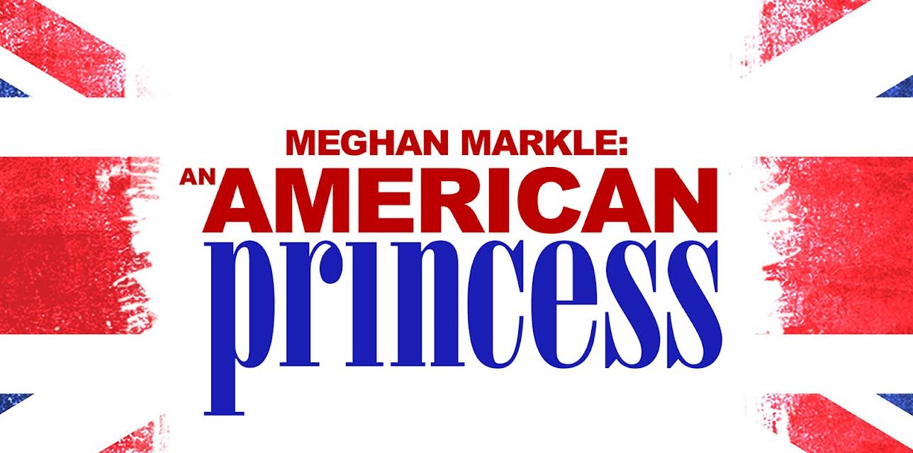 Meghan Markle: An American Princess