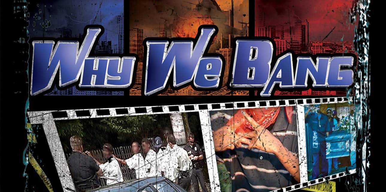 Why We Bang: Straight from the streets of LA (2008)
