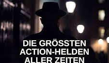 Die größten Action-Helden aller Zeiten