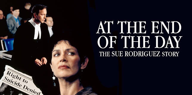 At the End of the Day: The Sue Rodriguez Story (1998)
