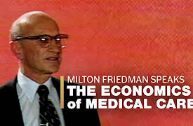 Milton Friedman Speaks: The Economics of Medical Care