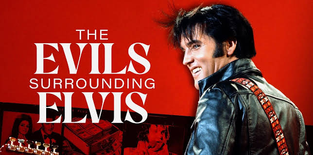 The Evils Surrounding Elvis (2023)