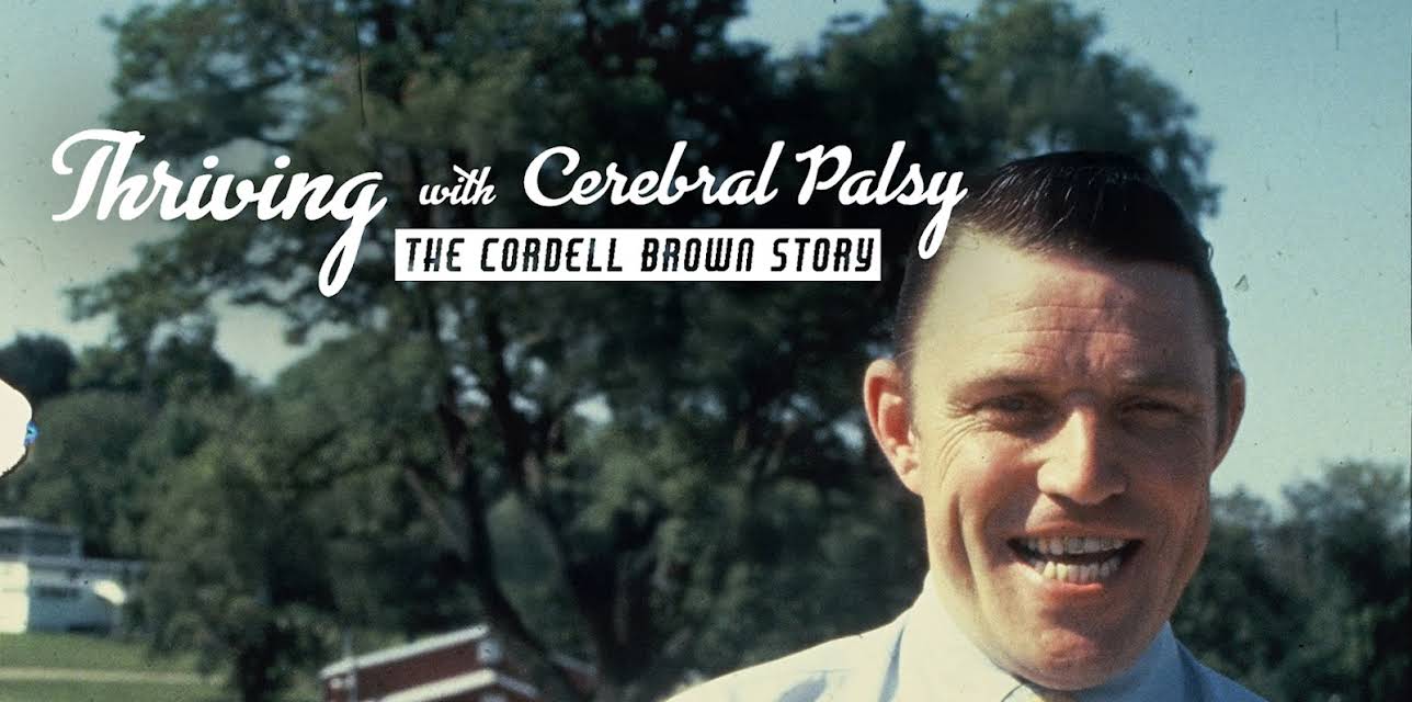 Thriving with Cerebral Palsy: The Cordell Brown story