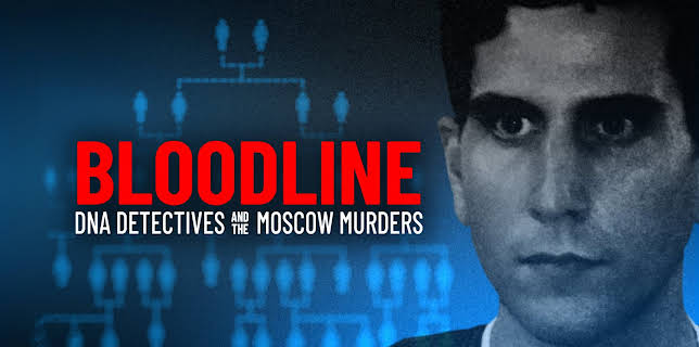Bloodline: Dna Detectives and the Moscow Murders