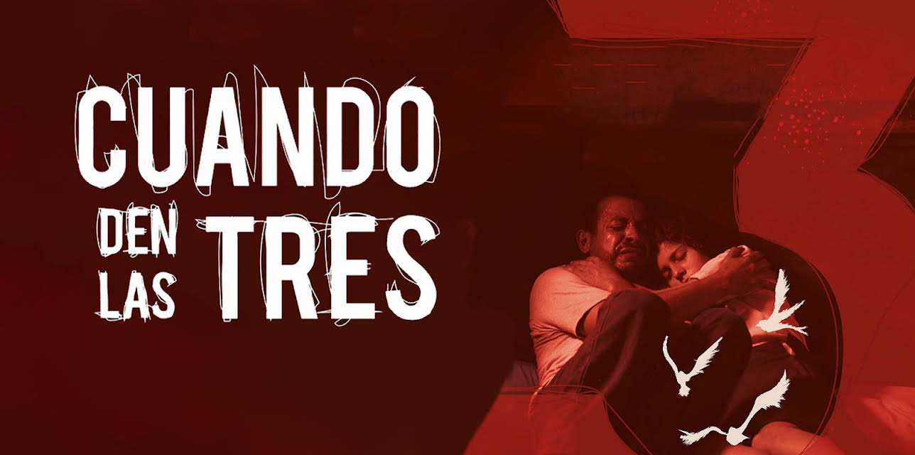 Cuando Den Las Tres (2022)