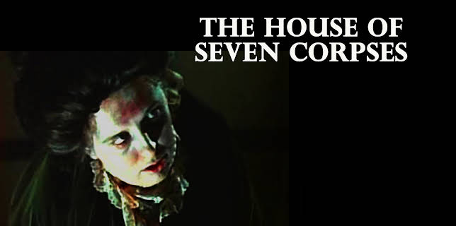 House of Seven Corpses - Digitally Remastered (2013)