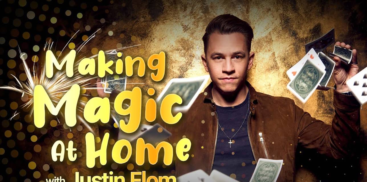 Making Magic at Home with Justin Flom