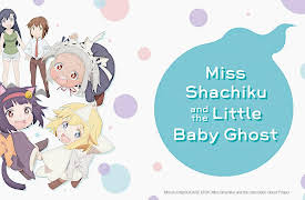 Miss Shachiku and the Little Baby Ghost: Season 1: Episode 1
