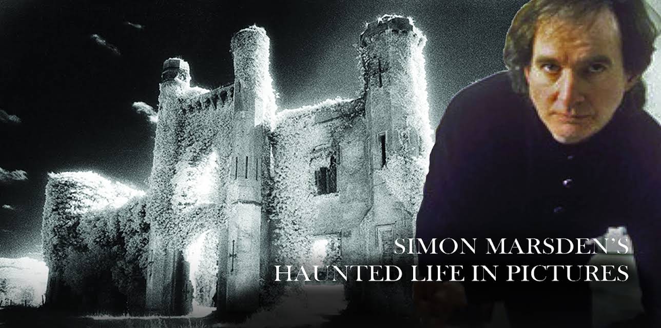 Simon Marsden's Haunted Life In Pictures (2019)