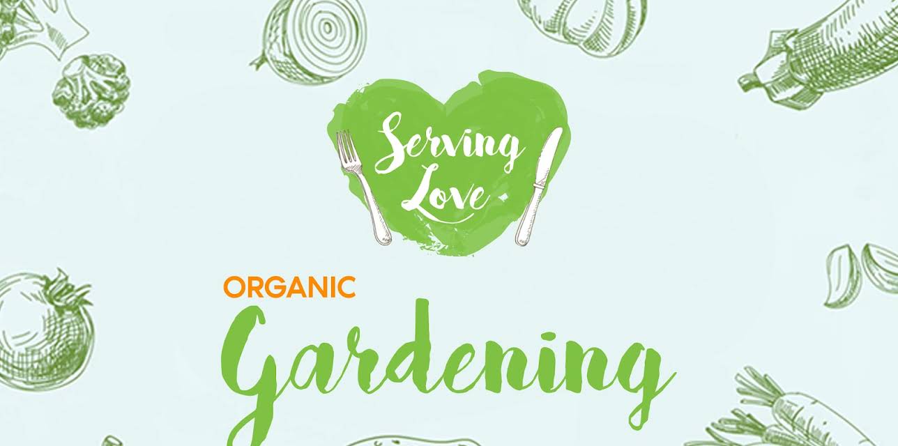 Serving Love: Organic Gardening (2016)