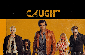 Caught, Season 1: Just Trust Me