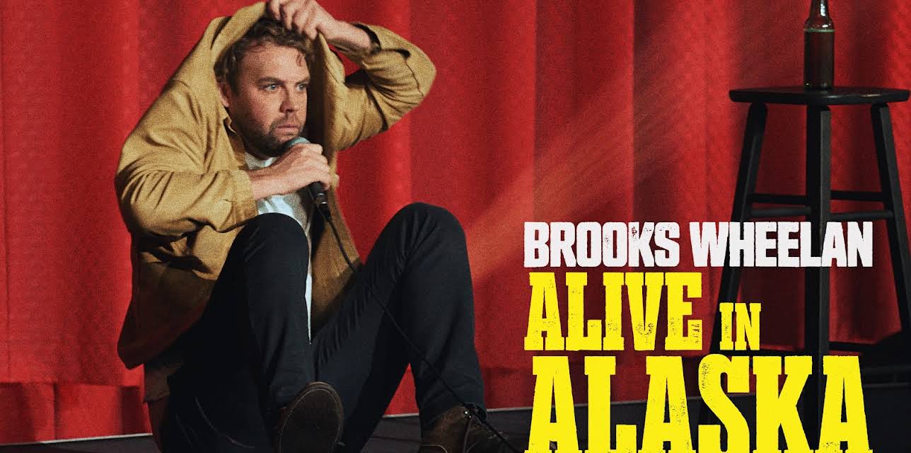 Brooks Wheelan: Alive in Alaska (2024)
