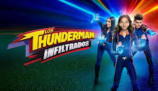LOS THUNDERMAN: INFILTRADOS