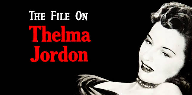 The File On Thelma Jordon (1950)