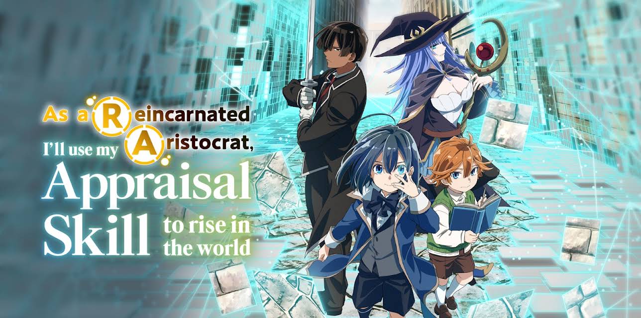 As a Reincarnated Aristocrat, I'll Use My Appraisal Skill to Rise in the World - S01