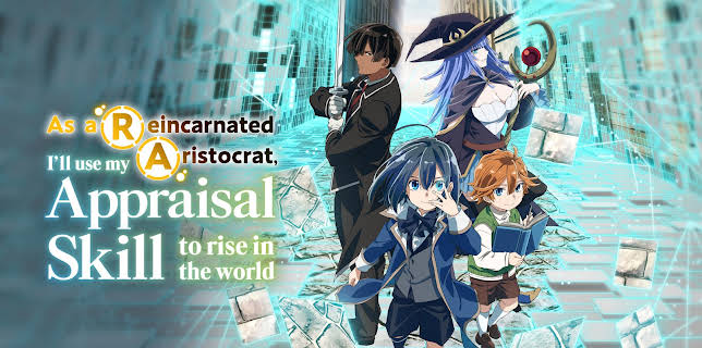 As a Reincarnated Aristocrat, I'll Use My Appraisal Skill to Rise in the World - S01