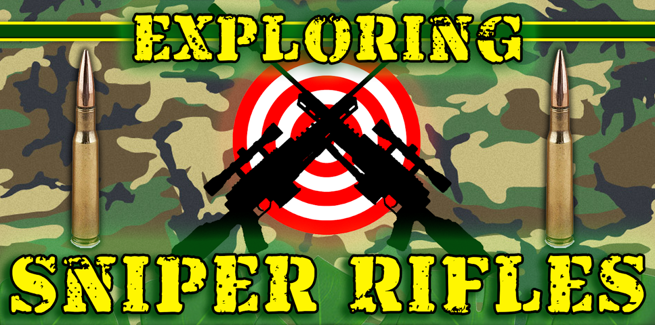 Exploring Sniper Rifles (2018)