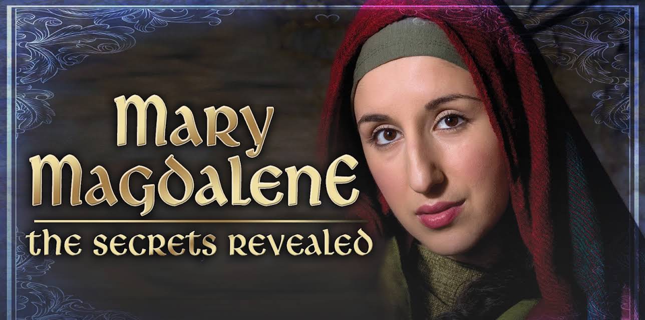 Mary Magdalene: The Secrets Revealed (2017)