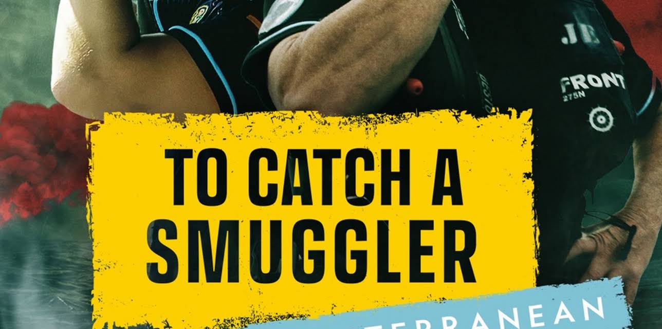 To Catch a Smuggler: Mediterranean