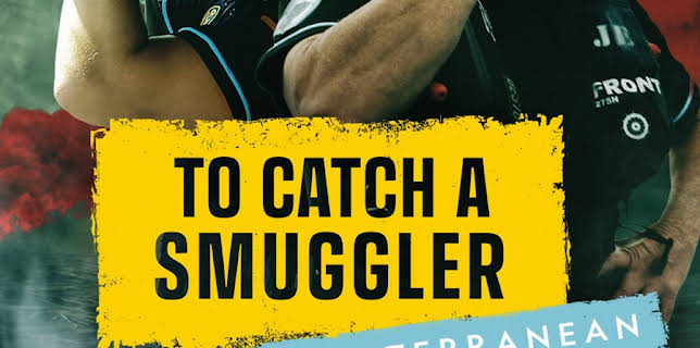 To Catch a Smuggler: Mediterranean