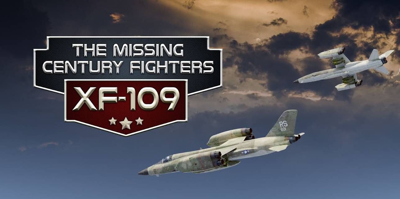 The Missing Century Fighters: XF-109 (2025)