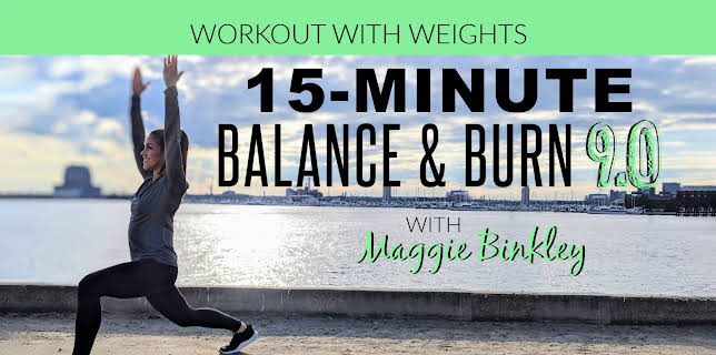 15-Minute Balance & Burn 9.0 Workout (with weights)