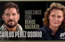 Hablemos con Denise Maerker season-1: Hablemos con Denise Maerker: Carlos Pérez Osorio