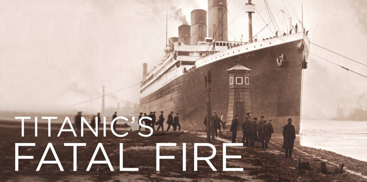 Titanic's Fatal Fire