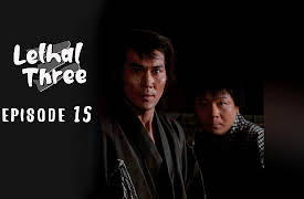 Lethal Three: Episode 15