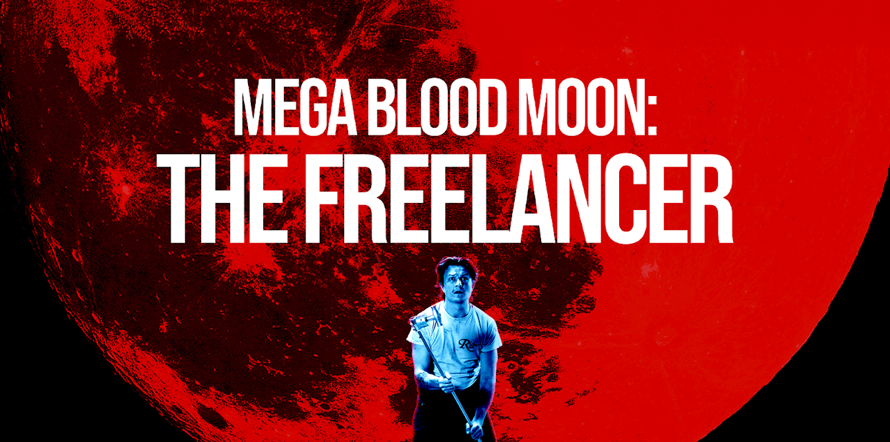 Mega Blood Moon: The Freelancer (2025)