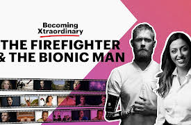 Becoming Xtraordinary: The Firefighter (Sabrina Cohen-Hatton) and The Bionic Man (Mark Ormrod)