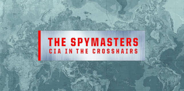 The Spymasters - CIA in the Crosshairs (2015)
