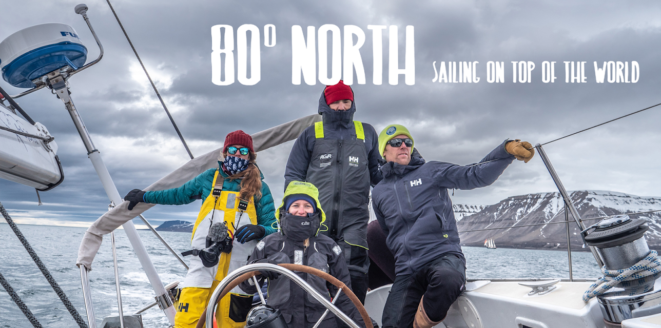 80 NORTH - Sailing On Top Of The World