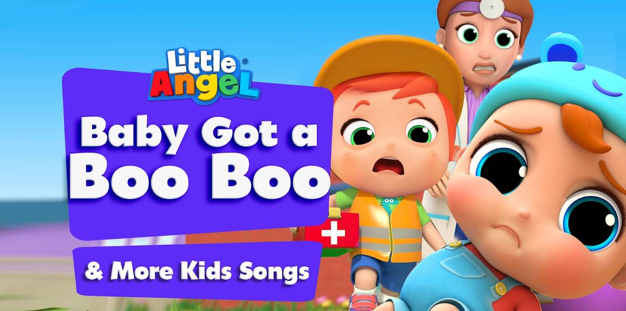 Baby Got a Boo Boo & More Kids Songs - Little Angel