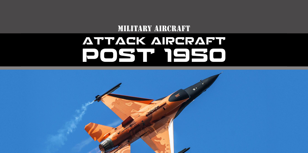 Military Aircraft of the 20th Century: Attack Aircraft - Post 1950 (2018)