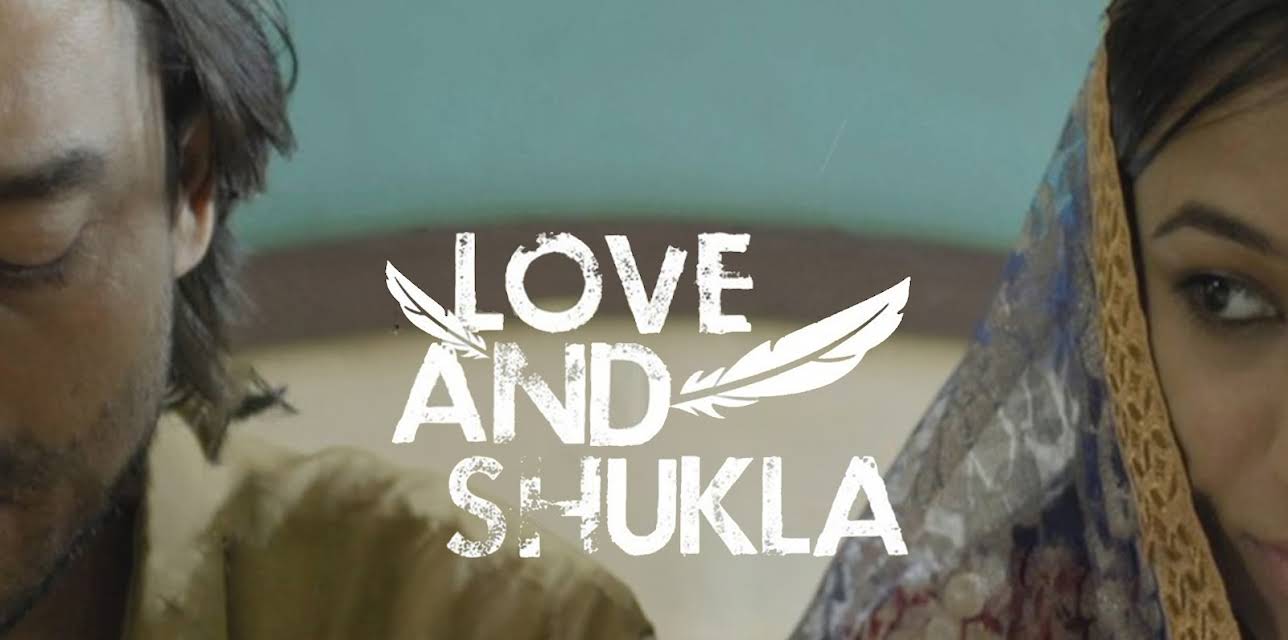 Love And Shukla (2017)