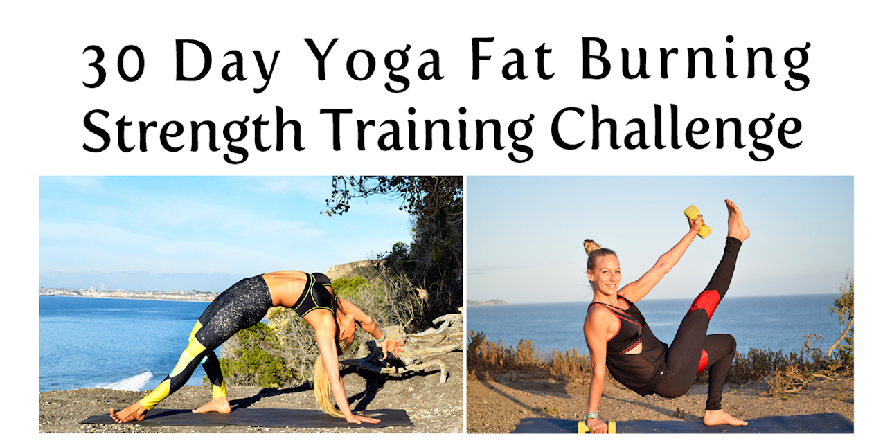 30 Day Yoga Fat Burning, Strength Training Challenge