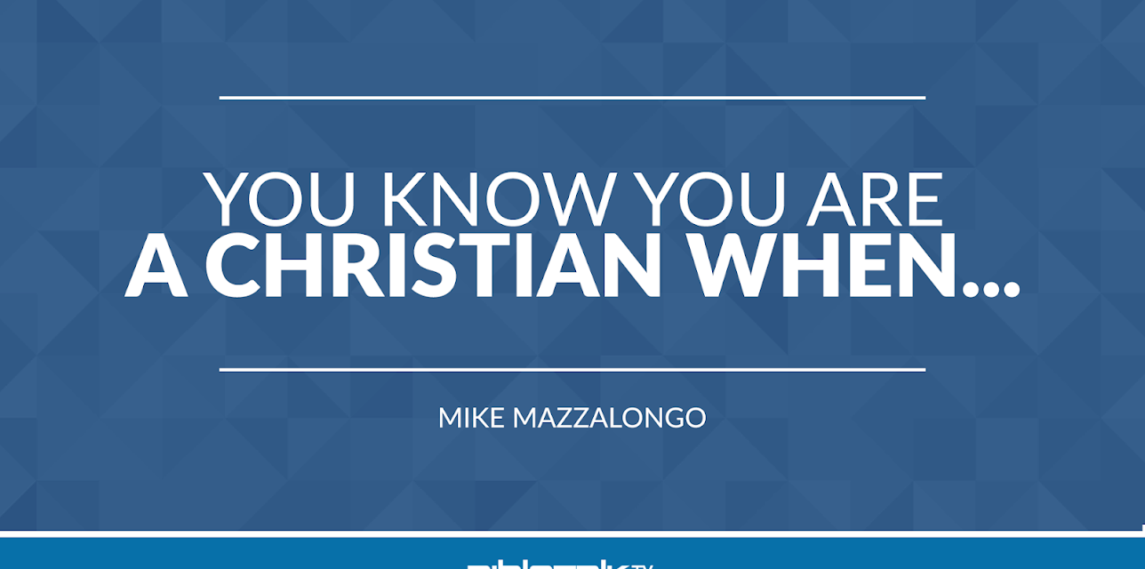 You Know You're a Christian When