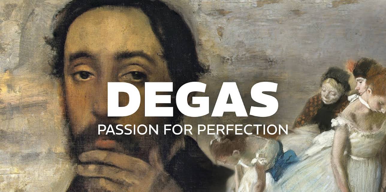 Degas: Passion for Perfection (2018)